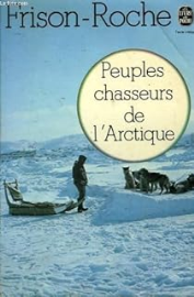 Peuples chasseurs de l'Arctique 